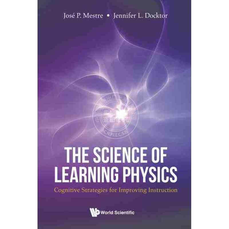 按需印刷 物理学习科学：改善教学的认知策略SCIENCE OF LEARNING PHYSICS THE: COGNITIVE STRATEGIES FOR IMPROVING INSTRUCTION