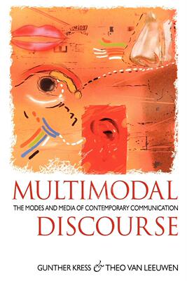 【预售 按需印刷】 Multimodal Discourse 多模态语篇(霍德·阿诺德出版社)  Gunther Kress 英文原版