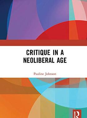预售 按需印刷 Critique in a Neoliberal Age