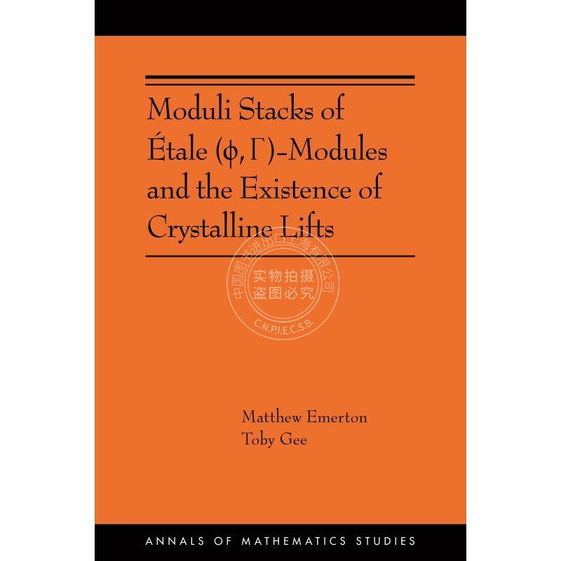 现货 按需印刷 Moduli Stacks of Étale (ϕ, Γ)-Modules and the Existence of Crystalline Lifts 英文原版