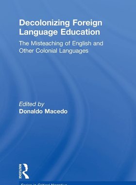 【预售 按需印刷】 Decolonizing Foreign Language Education