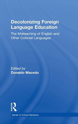 【预售 按需印刷】 Decolonizing Foreign Language Education