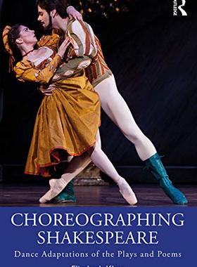 预售 按需印刷 Choreographing Shakespeare