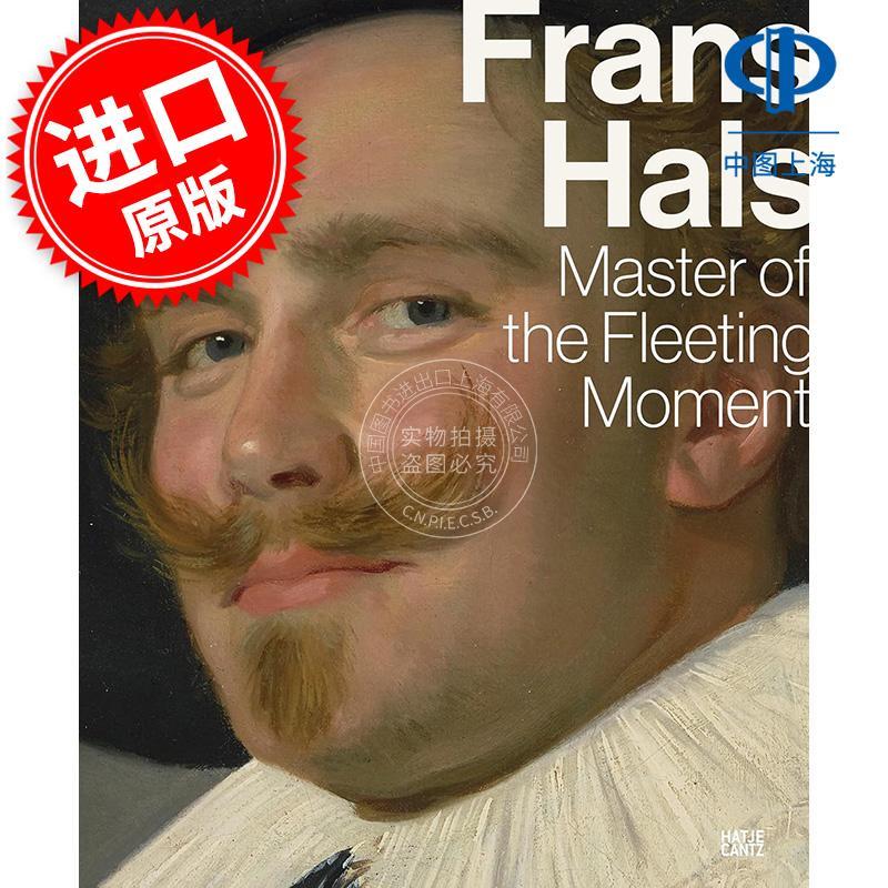 弗兰斯·哈尔斯 瞬间大师 现实主义画派 艺术画集 英文原版 Frans Hals: Master of the Fleeting Moment