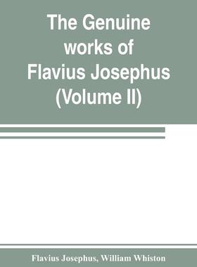 预售 按需印刷 The genuine works of Flavius Josephus