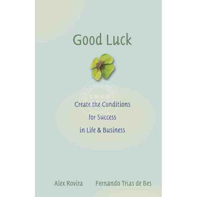 【预售 按需印刷】 好运气：在生活与企业中创造成功的条件Good Luck: Create The Conditions For Success In Life And Business