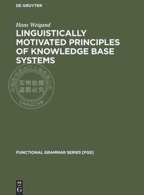 【预售 按需印刷】 Linguistically motivated principles of knowledge base systems