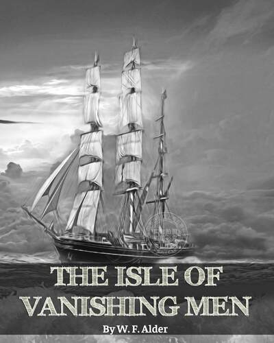 预售 按需印刷 The Isle of Vanishing Men- A Narrative of Adventure in Cannibal - Land 消失的人岛&mdash;&mdash;食人之地的
