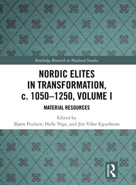 预售 按需印刷 Nordic Elites in Transformation, c. 1050 1250, Volume I