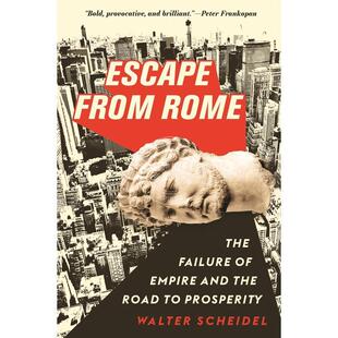 Escape from Rome逃离罗马:帝国的失败与繁荣之路 普林斯顿