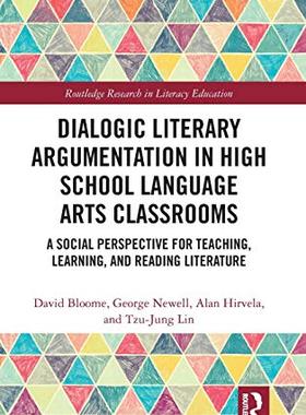 预售 按需印刷 Dialogic Literary Argumentation in High School Language Arts Classrooms