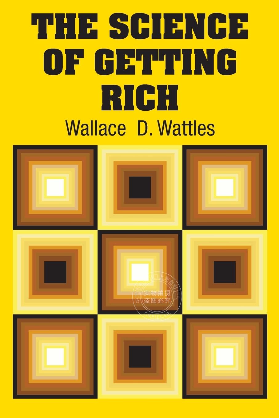 预售 按需印刷 The Science of Getting Rich 《致富的科学:完整而完整》(华莱士·d·沃特尔斯科学系列) Wallace D.