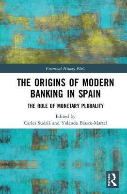 预售 按需印刷 The Origins of Modern Banking in Spain
