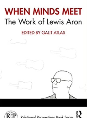 预售 按需印刷 When Minds Meet: The Work of Lewis Aron