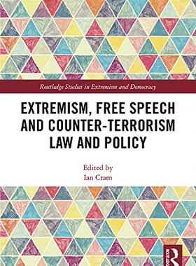 预售 按需印刷 Extremism, Free Speech and Counter Terrorism Law and Policy