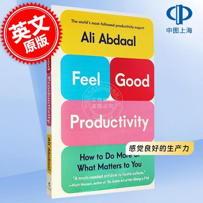 现货 感觉良好的生产力：如何做更多对你重要的事 阿里·阿卜杜 英文原版 Feel-Good Productivity