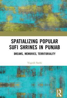 预售 按需印刷 Spatializing Popular Sufi Shrines in Punjab