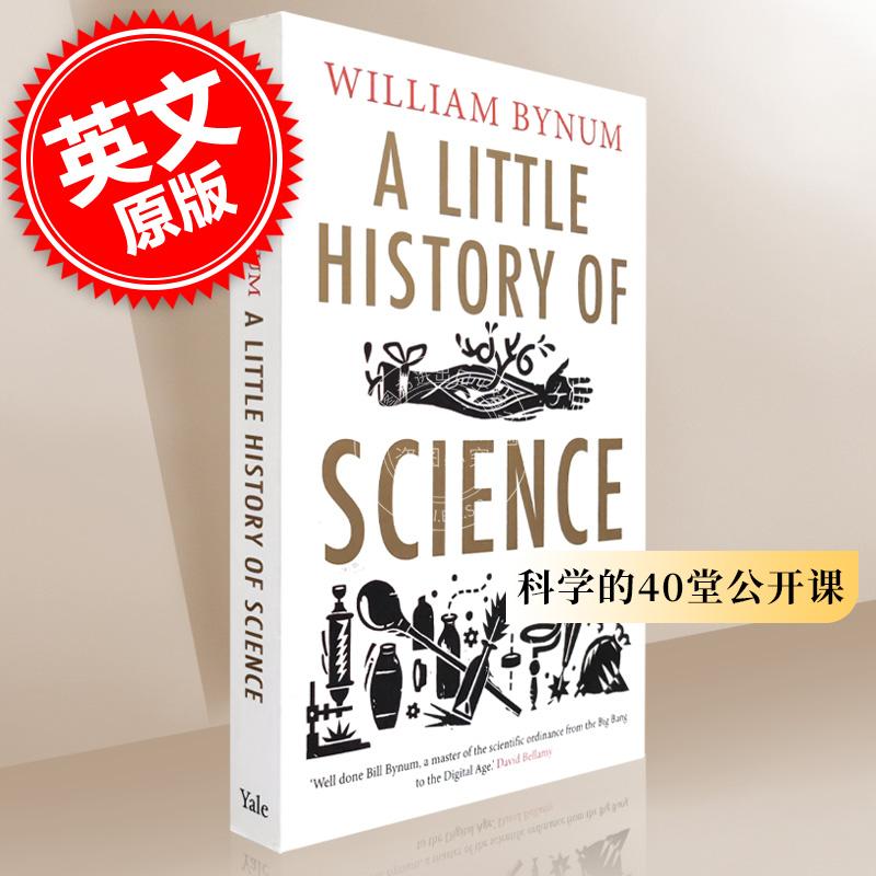 现货 科学的40堂公开课 耶鲁小历史系列 英文原版A Little History of Science 威廉·拜纳姆 科学小史世界科学发展史 历史入门 书籍/杂志/报纸 原版其它 原图主图