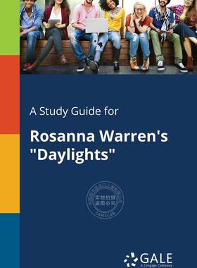 预售 按需印刷 A Study Guide for Rosanna Warren s  Daylights