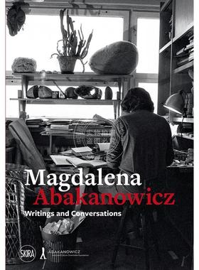 预售 玛格达莱娜·阿巴卡诺维茨：著作与对话 波兰雕塑家作品集 Jenny Dally 英文原版 Magdalena Abakanowicz: Writings and Conv