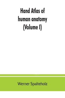 预售 按需印刷 Hand atlas of human anatomy (Volume I)