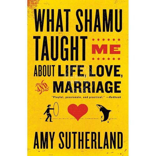 What Shamu Taught Me About Life  Love  and Marriage企鹅兰登