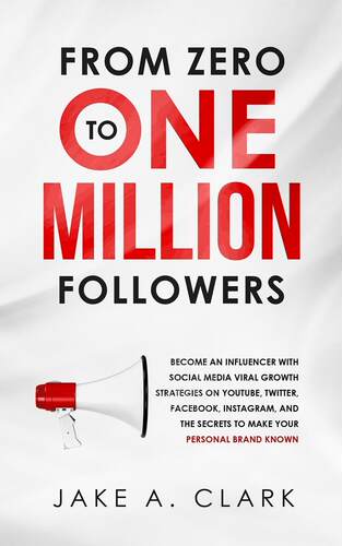 现货 按需印刷 From Zero to One Million Followers 从零到一百万粉丝  Jake a Clark 英文原版