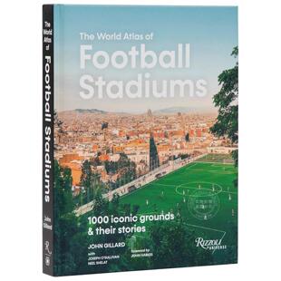 现货 世界足球场图鉴：1000座标志性球场及其故事 Rizzoli出版社 摄影艺术集 英文原版 The World Atlas of Football Stadiums