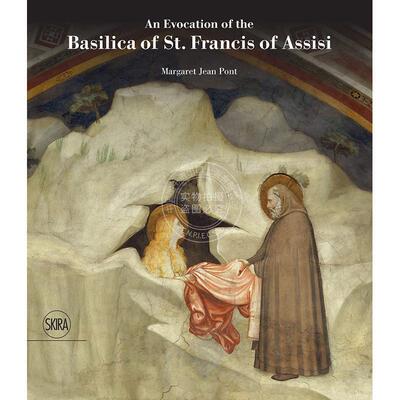 预售 阿西西圣方济各大殿的唤醒 艺术画册 英文原版 An Evocation of the Basilica of St Francis of Assisi