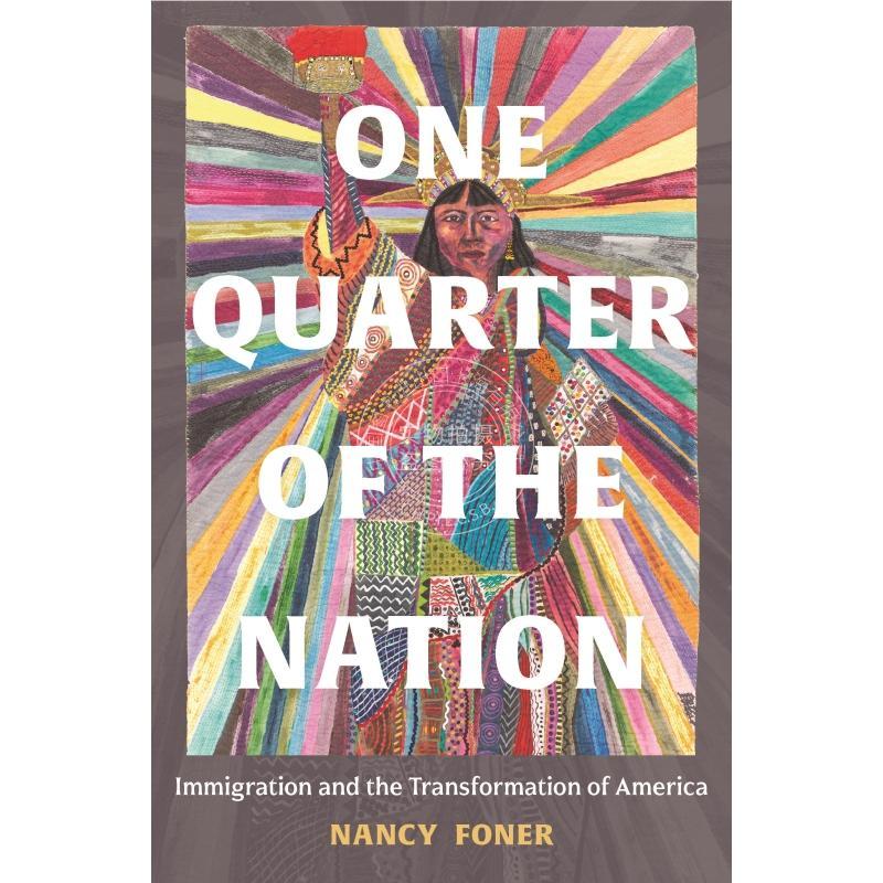 按需印刷 One Quarter of the Nation国家的四分之一:移民和美国的转变 英文原版 普林斯顿大学出版社