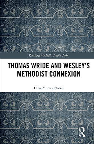 预售 按需印刷 Thomas Wride and Wesley&rsquo;s Methodist Connexion