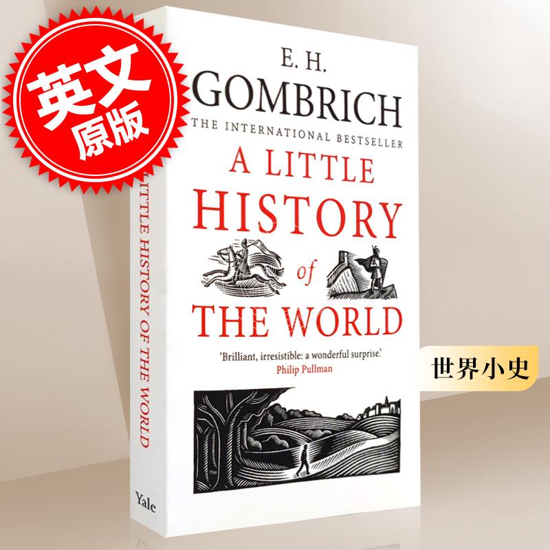 预售 世界小史 贡布里希 耶鲁小历史系列 英文原版  A Little History of the world E. H. Gombrich 耶鲁大学出版社 历史入门 书籍/杂志/报纸 原版其它 原图主图