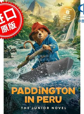 帕丁顿在秘鲁 丛林探险 帕丁顿熊3电影原著小说 青少年读物 英文原版 Paddington in Peru: The Junior Novel 8-12岁
