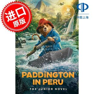 Peru 丛林探险 Paddington 帕丁顿在秘鲁 The 青少年读物 Novel 帕丁顿熊3电影原著小说 12岁 英文原版 Junior
