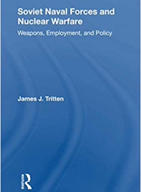 预售 按需印刷 Soviet Naval Forces And Nuclear Warfare