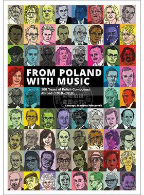 来自波兰的音乐：波兰作曲家在海外的百年历程 英文原版 艺术画册From Poland with Music: 100 Years of Polish Composers Abroad