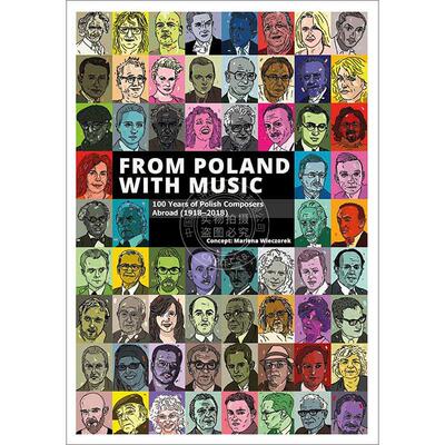 来自波兰的音乐：波兰作曲家在海外的百年历程 英文原版 艺术画册From Poland with Music: 100 Years of Polish Composers Abroad