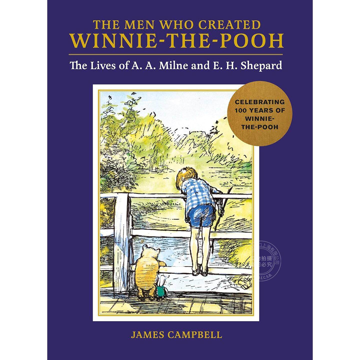 创造小熊维尼的人们：A·A·米尔恩与E·H·谢泼德的生平 James Campbell 英文原版 The Men Who Created Winnie-the-Pooh