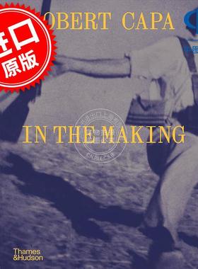 现货 罗伯特·卡帕：创作中 摄影集 Thames & Hudson出版社 英文原版 Robert Capa: In the Making