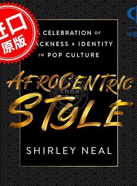 非洲中心风格：流行文化中对黑人特质与身份的颂扬 人文社科 英文原版 AfroCentric Style: A Celebration of Blackness & Identit