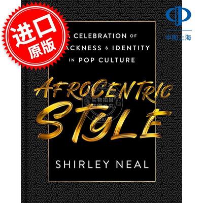 非洲中心风格：流行文化中对黑人特质与身份的颂扬 人文社科 英文原版 AfroCentric Style: A Celebration of Blackness & Identit