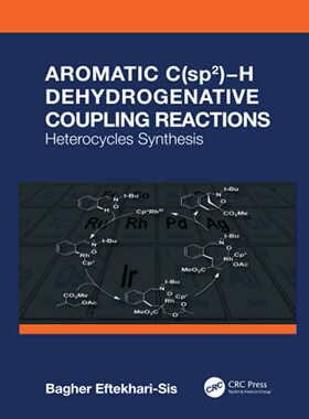 预售 按需印刷 Aromatic C(sp2)?H Dehydrogenative Coupling Reactions