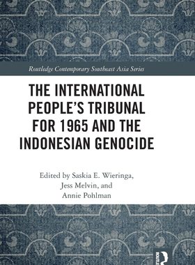 预售 按需印刷 The International People’s Tribunal for 1965 and the Indonesian Genocide