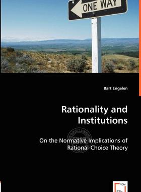【预售 按需印刷】 Rationality and Institutions - On the Normative Implications of Rational Choice Theory