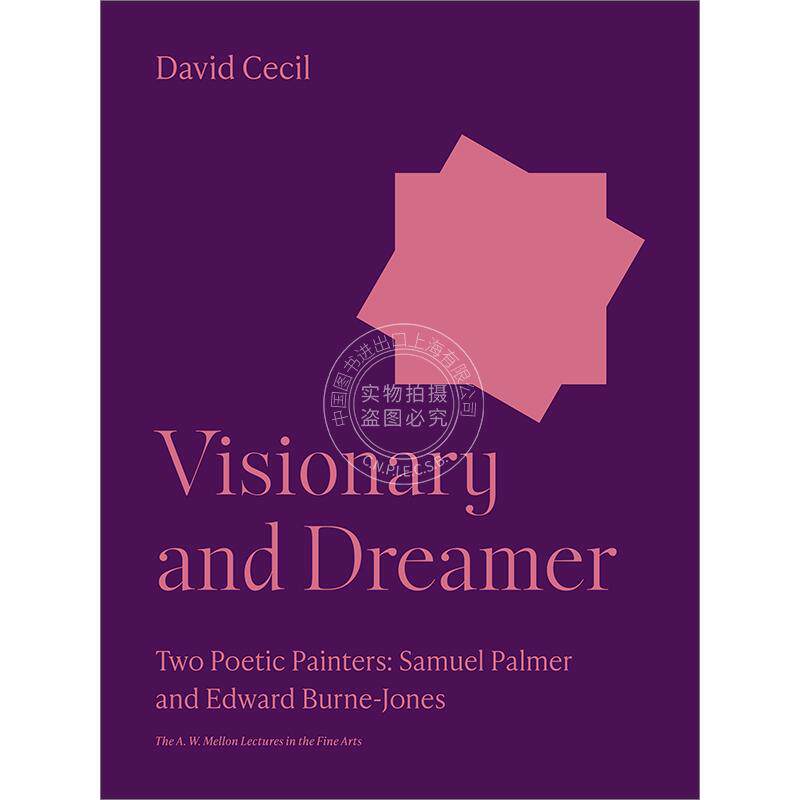 幻想者与梦想家两位诗意的画家：塞缪尔帕尔默和爱德华伯恩琼斯 David Cecil 英文原版 普林斯顿