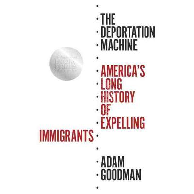按需印刷 The Deportation Machine驱逐机器：美国驱逐移民的悠久历史 英文原版 普林斯顿出版社