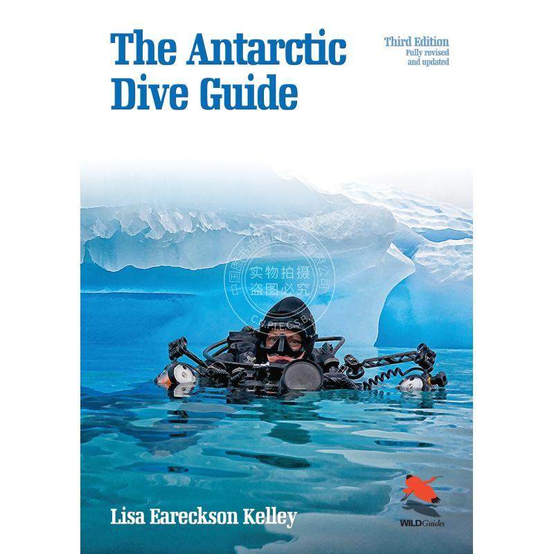 【满299送PUP新年台历】 The Antarctic Dive Guide南极潜水指南 第3版 全面修订更新版   普林斯顿