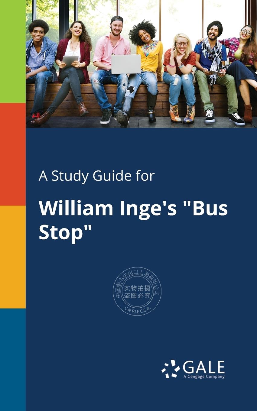 预售 按需印刷 A Study Guide for William Inge s  Bus Stop