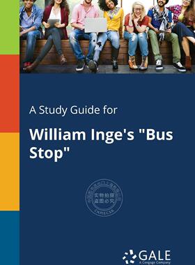 预售 按需印刷 A Study Guide for William Inge s  Bus Stop