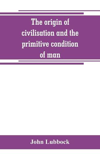 预售 按需印刷 The origin of civilisation and the primitive condition of man